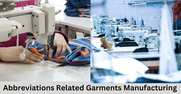 Important Abbreviations List Related Garments Manufacturing