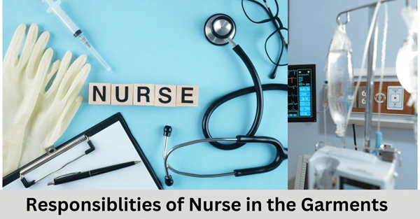 Roles and Responsibilities of the Nurse in the Garments Industry