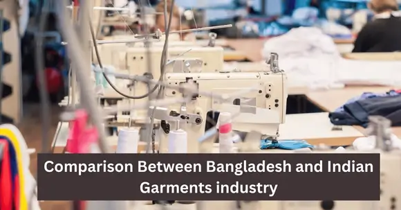 Comparison Between Bangladesh and Indian Garments industry