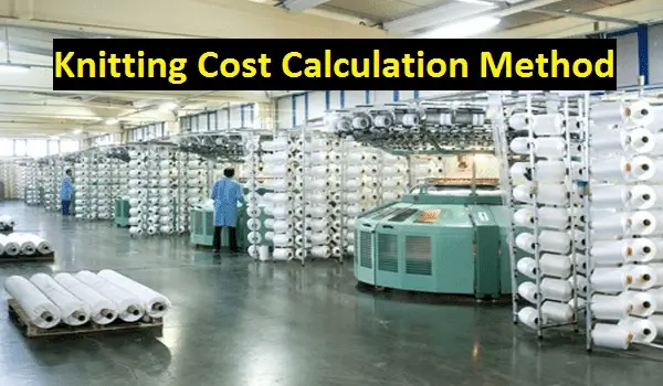 How to Calculate Knitting Cost in Textile Industry