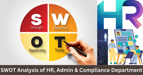 SWOT Analysis of HR, Admin & Compliance department of RMG and Textile sector