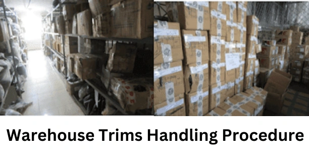 Warehouse Trims Handling Procedure in Garments Industry