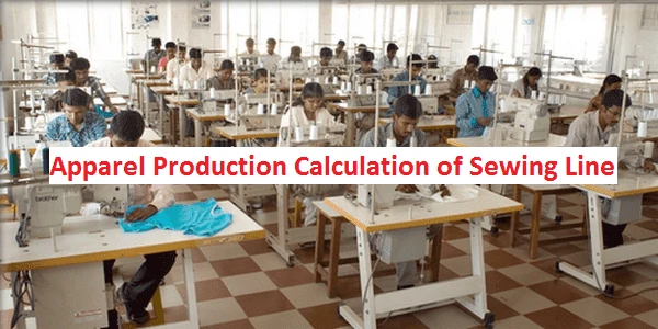 How to Calculate Apparel Production of Sewing Line?