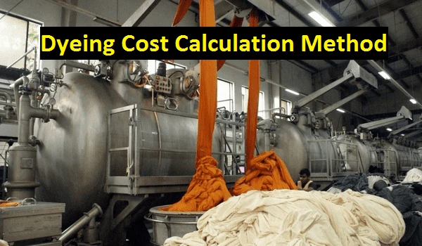 How to Calculate Dyeing Cost in Textile Industry