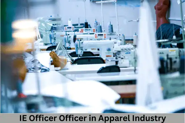 Job Description of IE Officer & Senior Officer in Apparel Industry