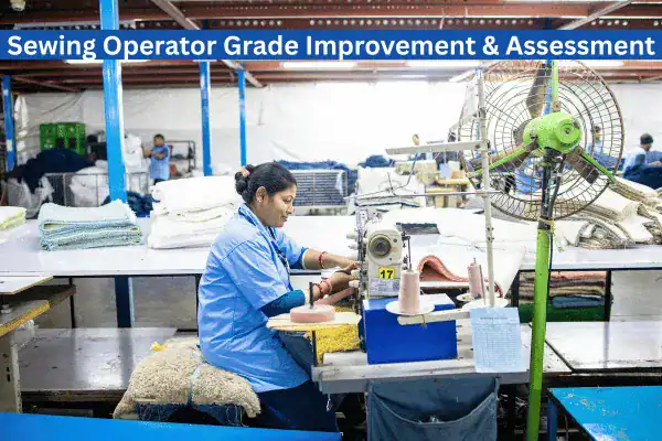 Sewing Operator Grade Improvement & Assessment in Garments Industry