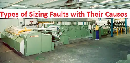 Types of Sizing Faults and Their Causes in Weaving Process
