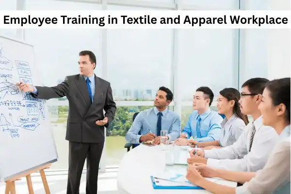 Importance of Employee Training in Textile and Apparel Workplace