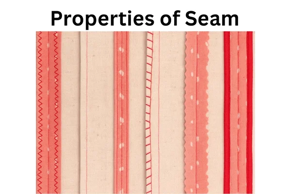Properties of Seam and Factors Affecting Properties of Seam